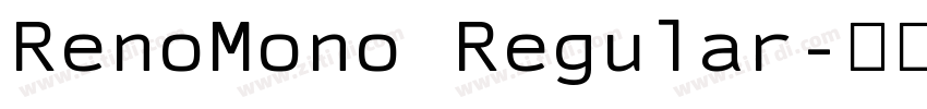 RenoMono Regular字体转换